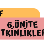 6.Sınıf 2.Ünite Etkinlikleri