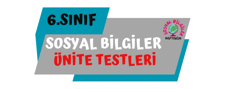 6.Sınıf 3.Tema ( Ortak Mirasımız) Konu Testi