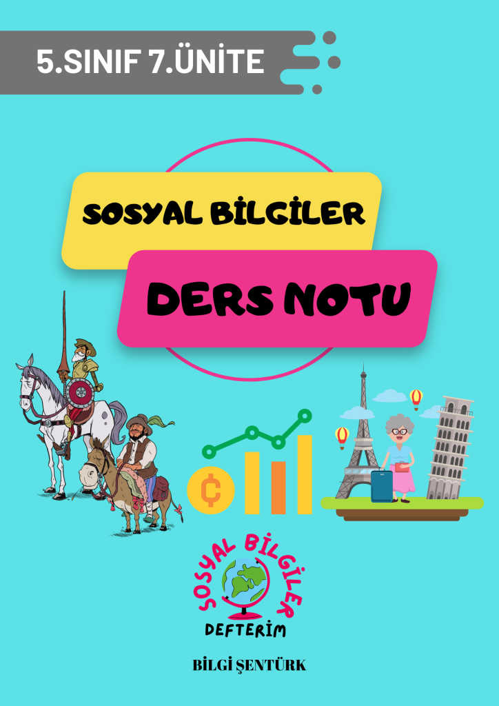 5. SINIF 7.ÜNİTE DERS NOTU
