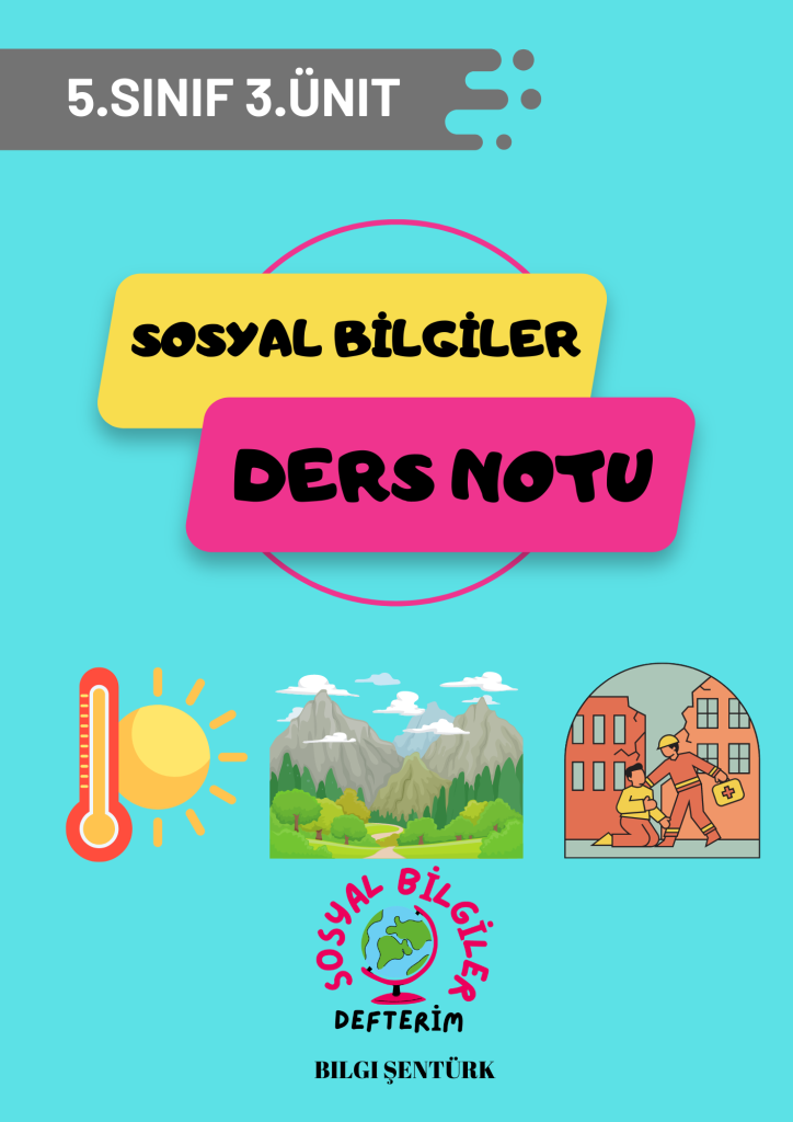 5. SINIF SOSYAL BİLGİLER 3.ÜNİTE DERS NOTU