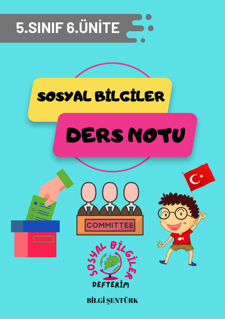 5. SINIF SOSYAL BİLGİLER 6.ÜNİTE DERS NOTU