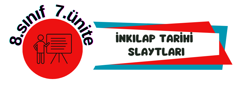8.Sınıf 7.Ünite Konu Slaytları