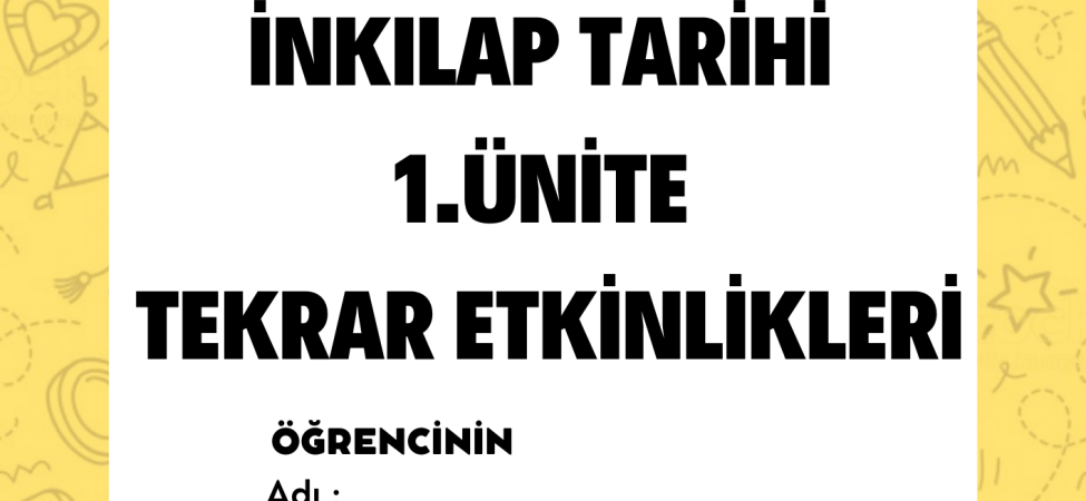 İnkılap Tarihi 1.Ünite Tekrar Fasikülü