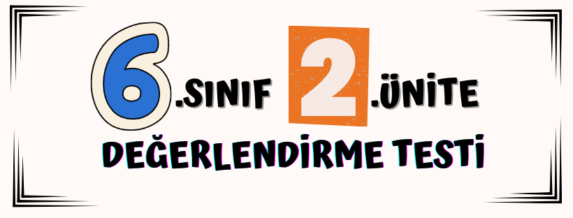 6.Sınıf 2.Ünite Online Test