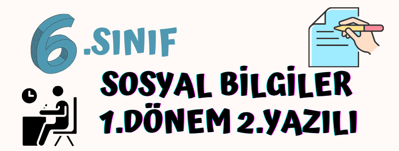 6.sınıf 1.dönem 2.yazılı sınavı (Açık Uçlu)