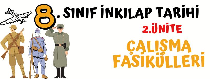 8.Sınıf 2. Ünite çalışma fasikülü / 8.2.1