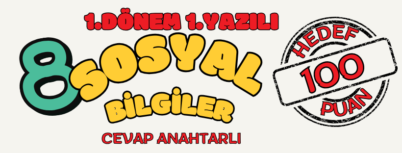 2025-2026 Eğitim Öğretim Yılı 8.Sınıf 1. Dönem 1.Yazılı (cevaplı)